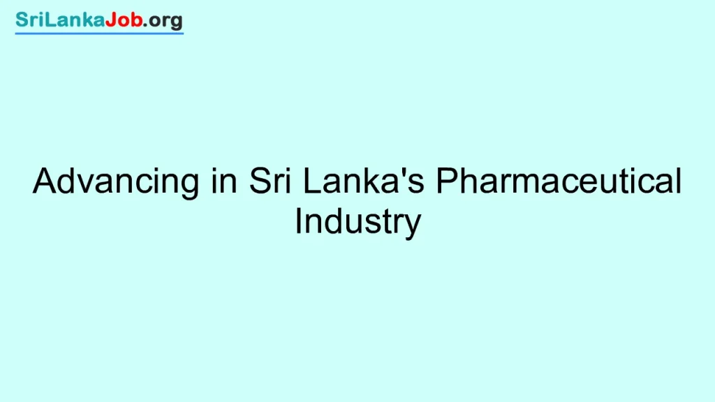 Advancing in Sri Lanka's Pharmaceutical Industry